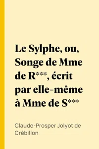 Le Sylphe, ou, Songe de Mme de R***, écrit par elle-même à Mme de S***_cover