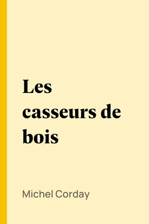 Les casseurs de bois