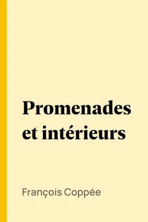 Promenades et intérieurs