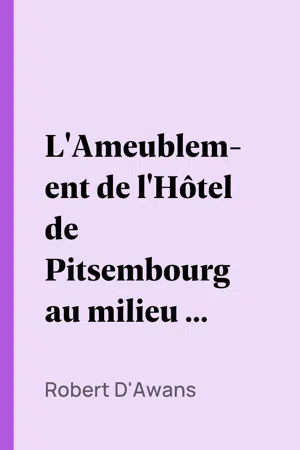 L'Ameublement de l'Hôtel de Pitsembourg au milieu du XVIIe siècle