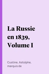 La Russie en 1839, Volume I_cover