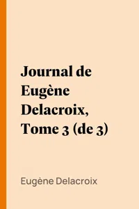 Journal de Eugène Delacroix, Tome 3_cover