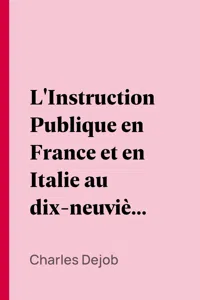 L'Instruction Publique en France et en Italie au dix-neuvième siècle_cover