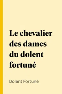 Le chevalier des dames du dolent fortuné_cover