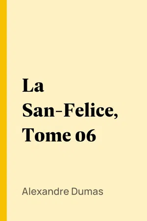 La San-Felice, Tome 06