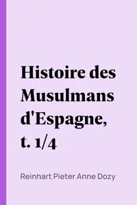 Histoire des Musulmans d'Espagne, t. 1/4_cover