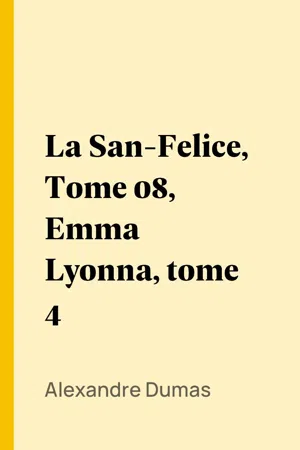 La San-Felice, Tome 08, Emma Lyonna, tome 4