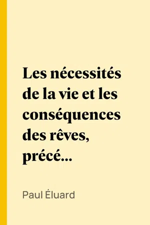 Les nécessités de la vie et les conséquences des rêves, précédé d'exemples