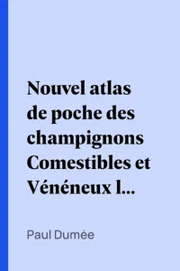 Nouvel atlas de poche des champignons Comestibles et Vénéneux les plus répandus. Série_cover