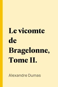 Le vicomte de Bragelonne, Tome II._cover