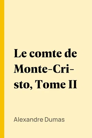 Le comte de Monte-Cristo, Tome II