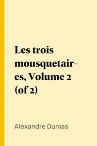 Les trois mousquetaires, Volume 2_cover