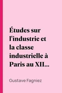 Études sur l'industrie et la classe industrielle à Paris au XIIIe et au XIVe siècle_cover