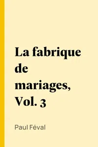 La fabrique de mariages, Vol. 3_cover