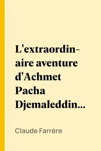 L'extraordinaire aventure d'Achmet Pacha Djemaleddine, pirate, amiral, grand d'Espagne et marquis_cover