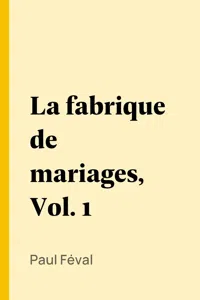 La fabrique de mariages, Vol. 1_cover