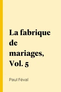 La fabrique de mariages, Vol. 5_cover