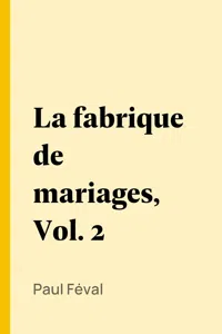 La fabrique de mariages, Vol. 2_cover