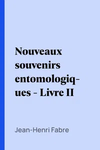 Nouveaux souvenirs entomologiques - Livre II_cover