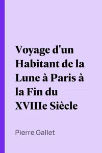 Voyage d'un Habitant de la Lune à Paris à la Fin du XVIIIe Siècle_cover