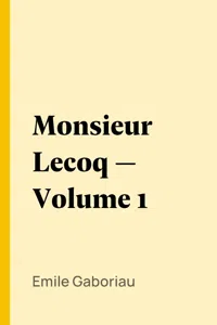 Monsieur Lecoq — Volume 1_cover