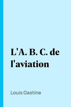 L'A. B. C. de l'aviation