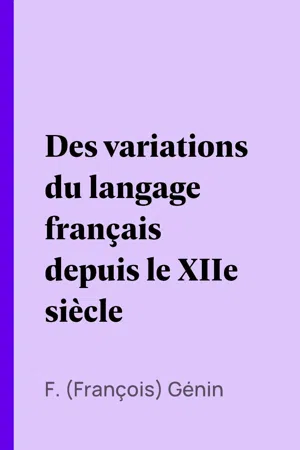 Des variations du langage français depuis le XIIe siècle