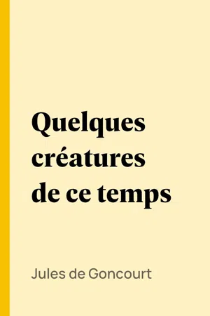 Quelques créatures de ce temps