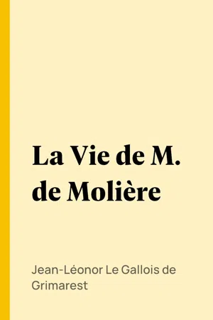 La Vie de M. de Molière