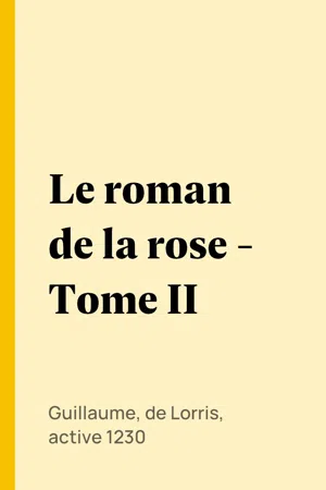 Le roman de la rose - Tome II