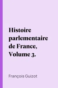 Histoire parlementaire de France, Volume 3._cover