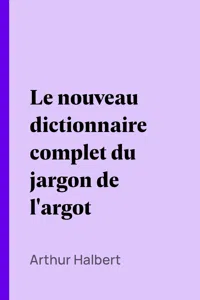 Le nouveau dictionnaire complet du jargon de l'argot_cover