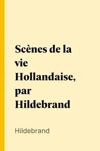 Scènes de la vie Hollandaise, par Hildebrand_cover