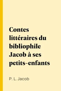 Contes littéraires du bibliophile Jacob à ses petits-enfants_cover