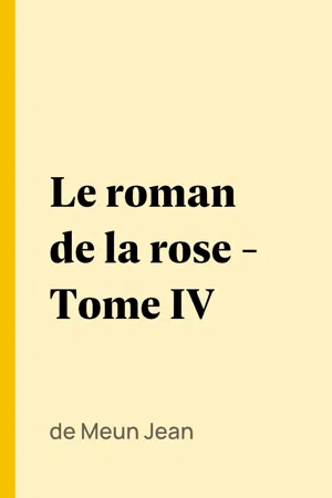 Le roman de la rose - Tome IV