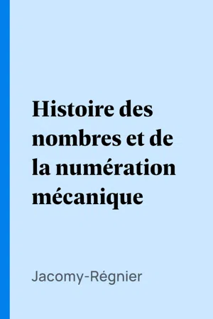 Histoire des nombres et de la numération mécanique