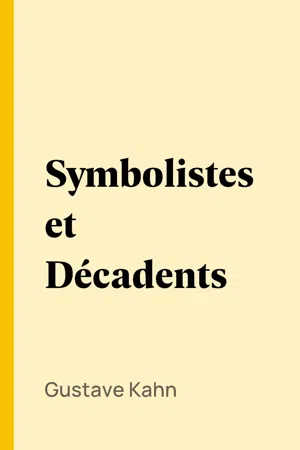 Symbolistes et Décadents