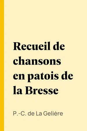 Recueil de chansons en patois de la Bresse