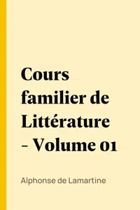 Cours familier de Littérature - Volume 01_cover