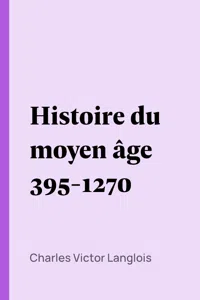 Histoire du moyen âge 395-1270_cover