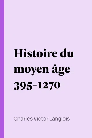 Histoire du moyen âge 395-1270