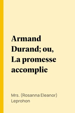 Armand Durand; ou, La promesse accomplie