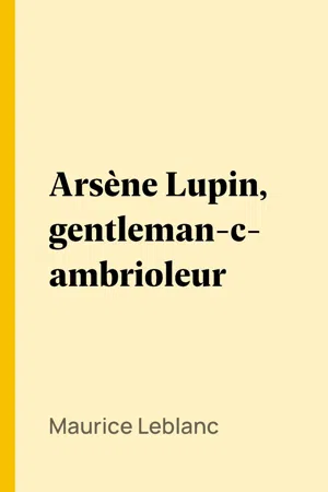 Arsène Lupin, gentleman-cambrioleur