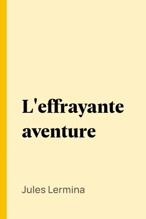 L'effrayante aventure