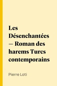 Les Désenchantées — Roman des harems Turcs contemporains_cover