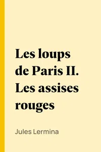 Les loups de Paris II. Les assises rouges_cover