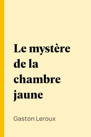 Le mystère de la chambre jaune