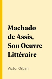 Machado de Assis, Son Oeuvre Littéraire_cover