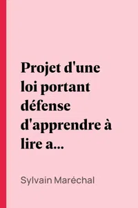 Projet d'une loi portant défense d'apprendre à lire aux femmes_cover