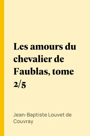 Les amours du chevalier de Faublas, tome 2/5